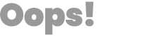 Oops!